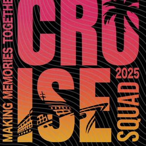 Cruise Squad 2025 Making Memories Together PNG, Family Group Matching Vacation PNG, Cruise Squad 2025 PNG, Cruise Vacation Digital Download