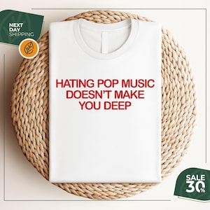Viral Hating Pop Music Doesn&#39;t Make You Deep Charli Shirt | Baby Tee | Trendy Baby Tee | Vintage 90s Baby Tee Shirt Aesthetic