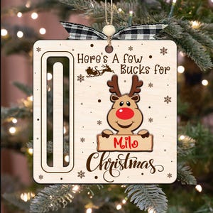 SALE 50% Custom Cute Reindeer Money Holder Christmas 2024 Ornament Funny Here’s A Few Bucks For Christmas For Kids Son Daughter Baby Gift