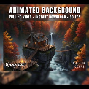 May include: An animated background image featuring a cozy cabin perched on a cliff overlooking a waterfall and river. The scene is set in a vibrant autumn forest with text that reads "ANIMATED BACKGROUND" and "FULL HD VIDEO - INSTANT DOWNLOAD - 60 FPS".