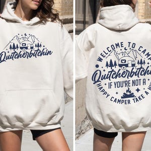 Welcome To Camp Quitcherbitchin Hoodie, Funny Camping Sweatshirts, Camp Lover Tshirt, Happy Camping Shirts, Outdoor Sports Gifts,FF156