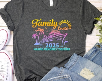 Family Cruise 2025 Shirts, Family Matching Vacation T-Shirts, Family Cruise Shirts, Summer Cruise Tees, Cruise Squad, Family Travel Shirt