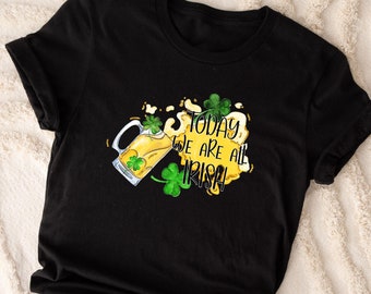 We're All Irish Today T-Shirt: St. Patrick's Day Grünes Bier T-Shirt