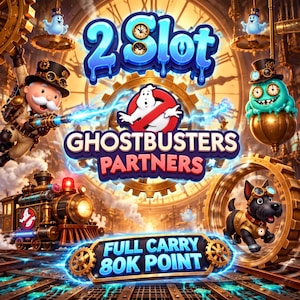 Puede incluir: Un gráfico digital para 2 Slot Ghostbusters Partners con un tren de vapor, un personaje con sombrero de copa, un monstruo verde azulado y un perro con gafas. El texto dice 2 Slot, Ghostbusters Partners y Full Carry 80K Point sobre un reloj.