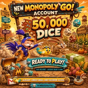 May include: A digital graphic for a Monopoly Go account featuring the text NEW MONOPOLY GO! ACCOUNT 50,000 DICE and READY TO PLAY! The image displays a cartoon bird, a rabbit, dice, gold bars, stacks of cash, and corn in a desert setting.