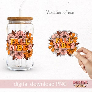 May include: A digital download of a sticker featuring the text "Fall Vibes" in a retro font surrounded by orange, pink, and brown flowers. The sticker is shown on a clear glass water bottle and in a hand.