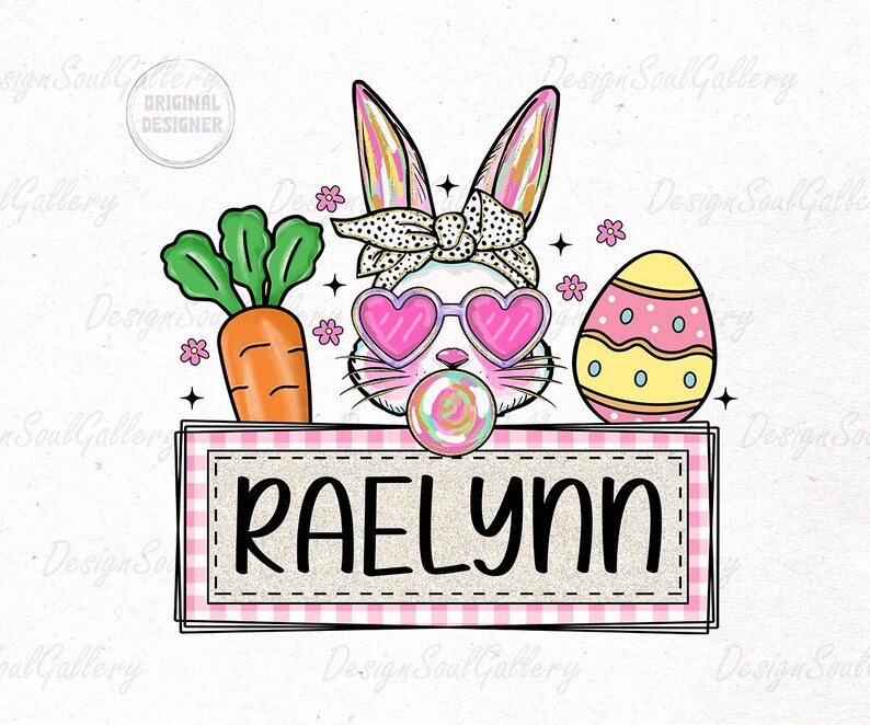 May include: A pink and white bunny with sunglasses and a lollipop is holding a sign with the name "RAELYNN" on it. The bunny is surrounded by pink and yellow Easter eggs and a carrot.