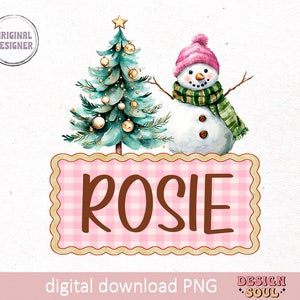 May include: A pink and white checkered sign with the name "ROSIE" in brown text. A snowman with a pink hat and green scarf is standing next to a green Christmas tree with gold ornaments.