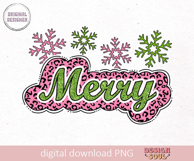 May include: Green glitter "Merry" text with a pink leopard print background.  Four pink and green snowflakes surround the text.