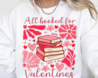 All booked for valentines png, bookish valentine png, teacher valentine png, book lover shirt design, my love language png, floral vday png