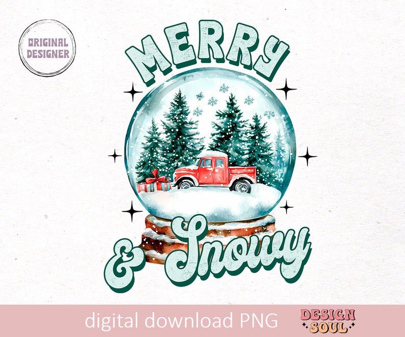 May include: A digital illustration of a snow globe with a red truck, pine trees, and snowflakes inside. The text "Merry & Snowy" is written in a retro font below the snow globe.