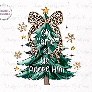 May include: A green Christmas tree with a leopard print bow and gold glitter snowflakes. The tree has the words "Oh Come Let Us Adore Him" written on it.