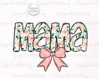 Floral mama png, preppy mama png, mama coquette png, mothers day png, mama shirt design, floral sublimation, retro mama png, mama flower png