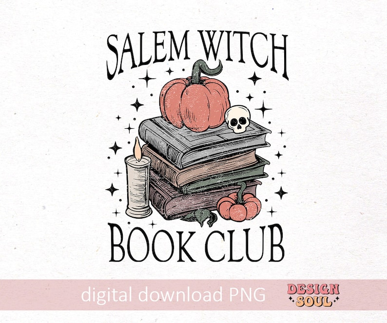 May include: A black and white illustration of a stack of books with a pumpkin, a skull, and a candle on top. The text "Salem Witch Book Club" is above the books and "digital download PNG" is below.