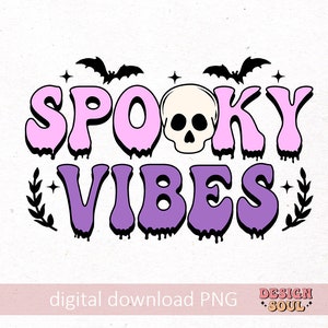 May include: Pink and purple dripping text that reads "Spooky Vibes" with a white skull in the middle. There are two black bats above the text and two small stars on either side of the skull.
