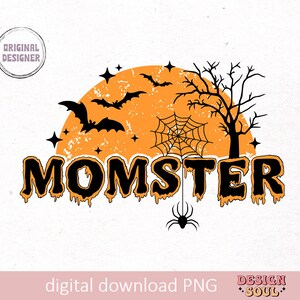 May include: Orange and black Halloween graphic with the text "Momster" in dripping black letters. The graphic includes bats, a spider web, a spider, and a bare tree.