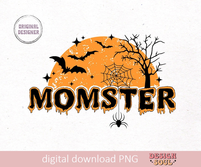 May include: Orange and black Halloween graphic with the text "Momster" in dripping black letters. The graphic includes bats, a spider web, a spider, and a bare tree.