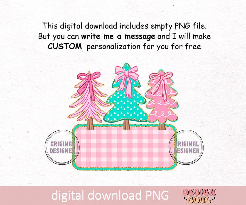 May include: A digital download PNG file featuring three Christmas trees with pink bows and gold glitter accents. The trees are set above a pink and white gingham rectangle. Text includes "CUSTOM personalization" and "digital download PNG".