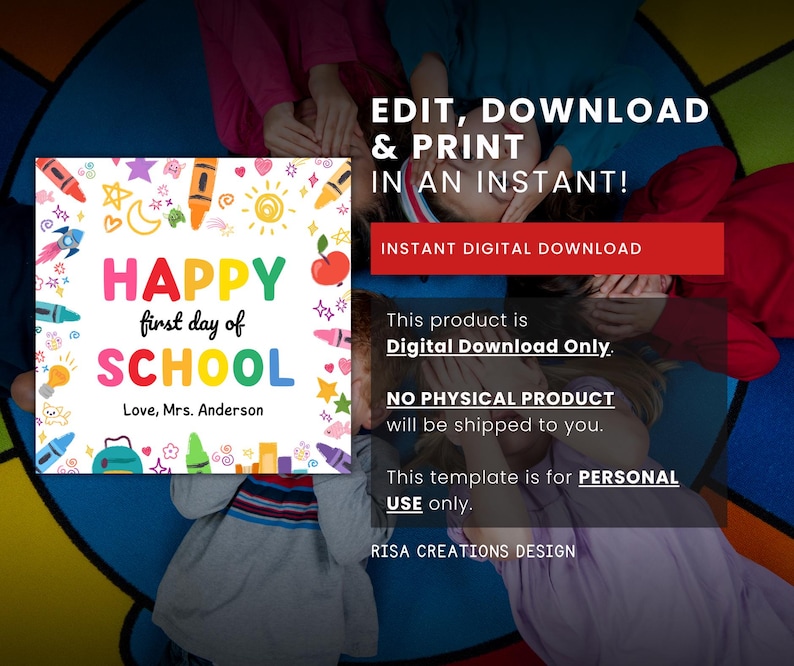 May include: A colorful digital download for the first day of school. The design features the words "Happy First Day of School" with illustrations of crayons, stars, and an apple. The text also includes "Love, Mrs. Anderson."