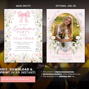 May include: A graduation party invitation and optional add-on with floral and bow designs. The main invite reads: "Graduation Party in honour of Sarah Michelle." The add-on features a photo of a graduate. Text: "Edit, Download & Print in an Instant!"