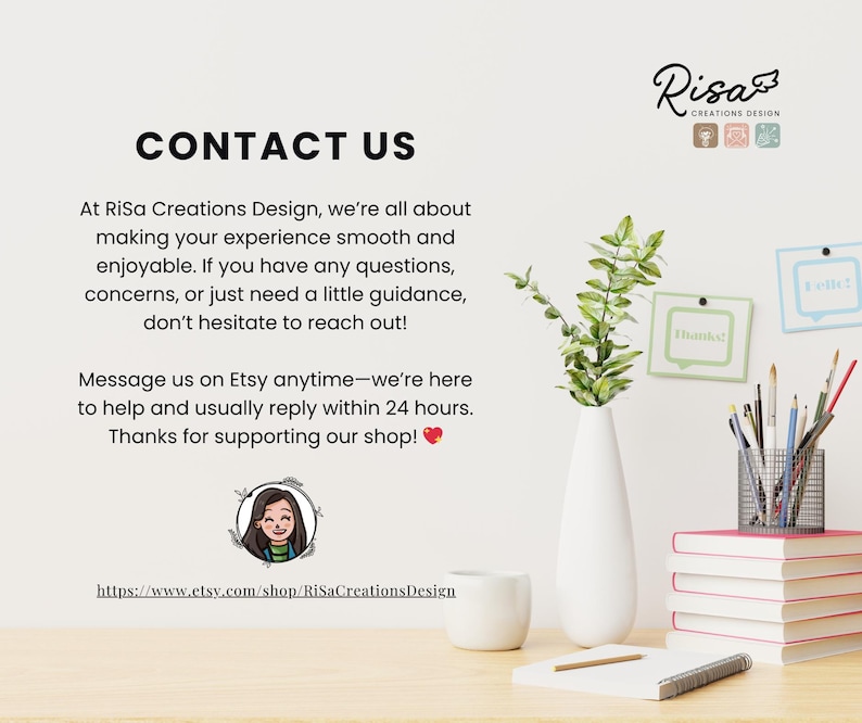May include: Contact information for RiSa Creations Design, an Etsy shop. The image shows a desk with a vase of greenery, a stack of books, and a pencil holder. The text on the image reads "Contact Us" and includes the shop's Etsy URL: https://www.etsy.com/shop/RiSaCreationsDesign.