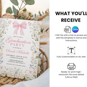 May include: A graduation party invitation with a floral border and a pink bow. The invitation reads "Graduation Party" and includes details for Sarah Michelle's celebration. The image also shows what you will receive, including a PDF file and Canva template.