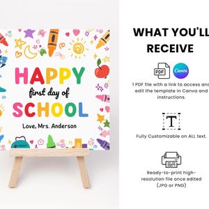 May include: A colorful sign on a small wooden easel, featuring the text "HAPPY first day of SCHOOL" in various colors. The sign is decorated with school-themed illustrations like crayons, stars, and an apple. The text "Love, Mrs. Anderson" is also included.