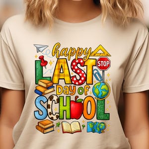 Last Day of School Teacher Tee: Summer Break Shirt