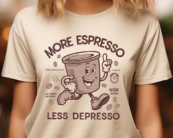 More Espresso Less Depresso T-Shirt: Vintage Coffee Lover Tee
