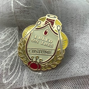 I Bled on This Costume Enamel Pin Badge of Honor Award // Cosplay, Sewing image 1