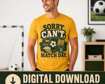 Sorry Cant Match Day Soccer SVG PNG JPG Funny Game Day Digital Download