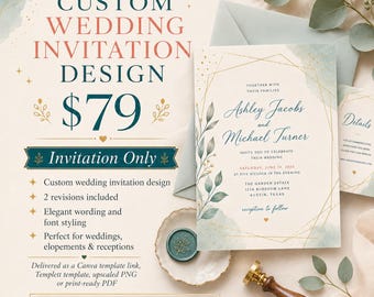 Custom Wedding Invitation Design Service Print Files (Digital)