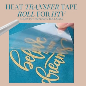 May include: A clear heat transfer tape roll being peeled off of a turquoise fabric with gold lettering that reads "believe in your dreams".