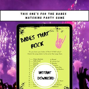 May include: A digital printable party game with a yellow background and black text. The title is "Babes That Rock" and the game is a matching game for songs and artists. The text says "Do you know your babes of Rock N Roll today? Match the songs below to the artist that sings them."