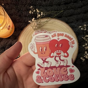 Coffee Lover Sticker - All You Need is Love and Coffee Waterproof Vinyl Decal Cute Coffee Quote Sticker for Laptop and Mug