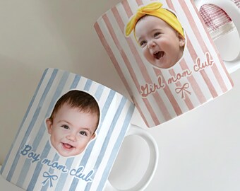 Custom Baby Face Mug, Boy Mom Club Coffee Mug, Girl Mom Club Coffee MugPersonalized Photo Mug, Cute Baby Photo Cup, Custom Mom Gift Mug