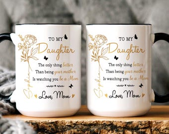 To My Daughter Mug from Mom, Gift for Daughter from Mom, New Mom Gift, Pregnancy Gift, Emotional Daughter Gift, Baby Shower Gift