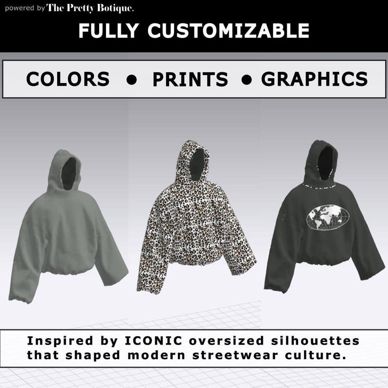 May include: Three hooded sweatshirts in different colors and patterns. The first is solid gray, the second has a leopard print, and the third is dark green with a graphic. Text on the image says "FULLY CUSTOMIZABLE" and "COLORS &bull; PRINTS &bull; GRAPHICS."