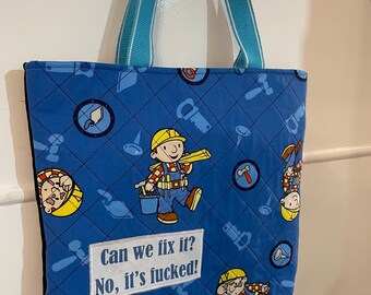 Bob the Builder ‘can we fix it? No, it’s fucked!’ Slogan - quilted shoulder tote bag #1