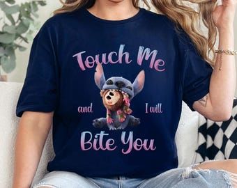 Stitch Touch Me And I Will Bite You Shirt, Lilo And Stitch Shirt, Stitch Movie Shirt, Disney Stitch 2025 Shirt, Disney Trip Shirt 233394