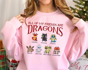 All My Friends Are Dragons Sweatshirt, Toothless and Light Fury Sweatshirt, Dragon Cartoon Hoodie, How To Train Your Dragon Crewneck 234124