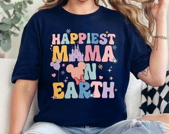 Disney Happiest Mama On Earth Shirt, Disney Mothers Day Shirt, Disney Mom Shirt, Disney Woman Shirt, 231043