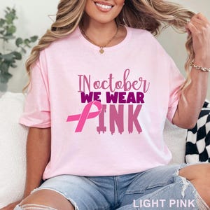 In October We Wear Pink Shirt, Breast Cancer Shirt, Cancer Support Shirt, Breast Cancer Month, Cancer Awareness Shirt, October Shirt 233521