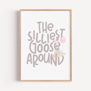The Silliest Goose Around Wall Art | ONE Silly Goose Birthday Decor | Printable Party Decor | Silly Goose Theme | PDF Download | PINK