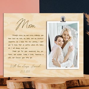 Mother of the Bride Gift from the Bride, Wedding Mom Photo Frame, Custom Mother’s Day Frame, Sentimental Bride to Mom Gift