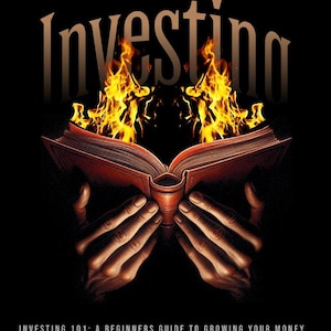 The Ultimate Guide to Investing 101: Your Blueprint to Smart, Confident Investments