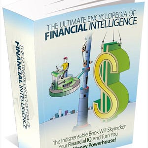 May include: A book cover with a cartoon illustration of a crane lifting a large green dollar sign. The book title is "The Ultimate Encyclopedia of Financial Intelligence". The text on the cover reads "This indispensable book will skyrocket your financial IQ and turn you into a money powerhouse!"