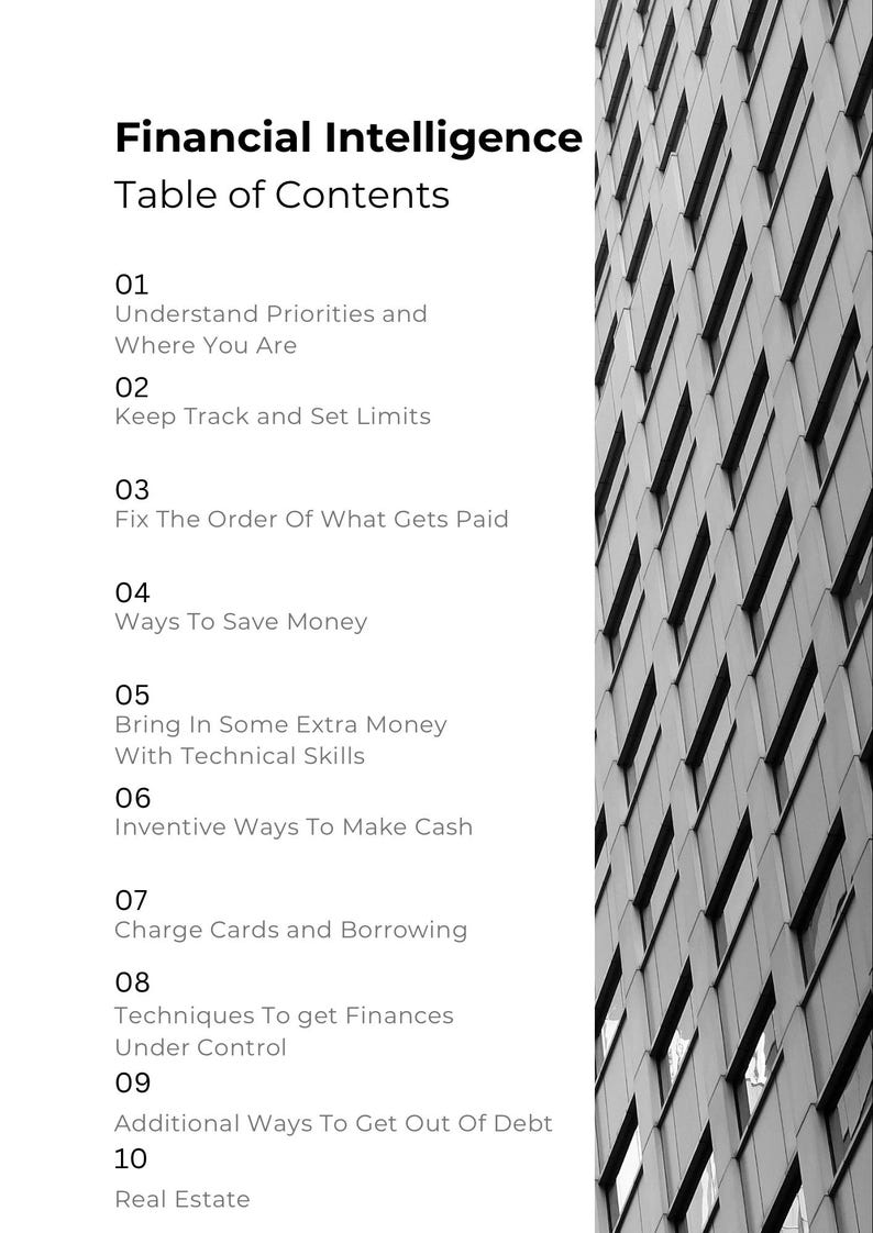 May include: A black and white image of a building with a table of contents for a financial intelligence guide. The table of contents includes topics such as understanding priorities, saving money, and getting out of debt.
