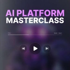 May include: A purple and black screen with the text "AI PLATFORM MASTERCLASS" in pink. The screen shows a video player with play, rewind, and fast forward buttons.