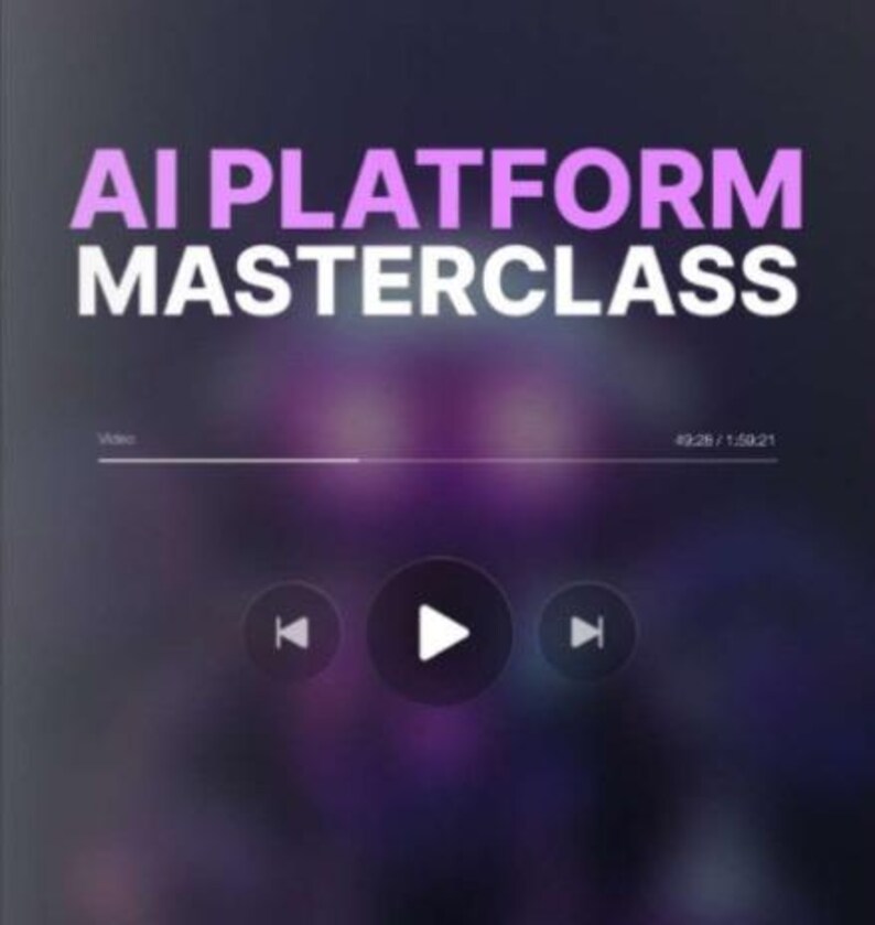 May include: A purple and black screen with the text "AI PLATFORM MASTERCLASS" in pink. The screen shows a video player with play, rewind, and fast forward buttons.